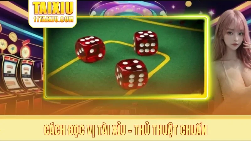 Cách đọc vị tài xỉu