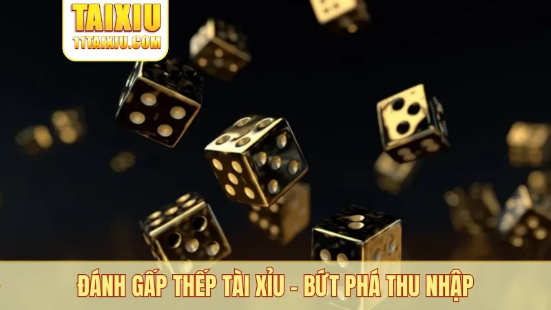 Đánh gấp thếp tài xỉu
