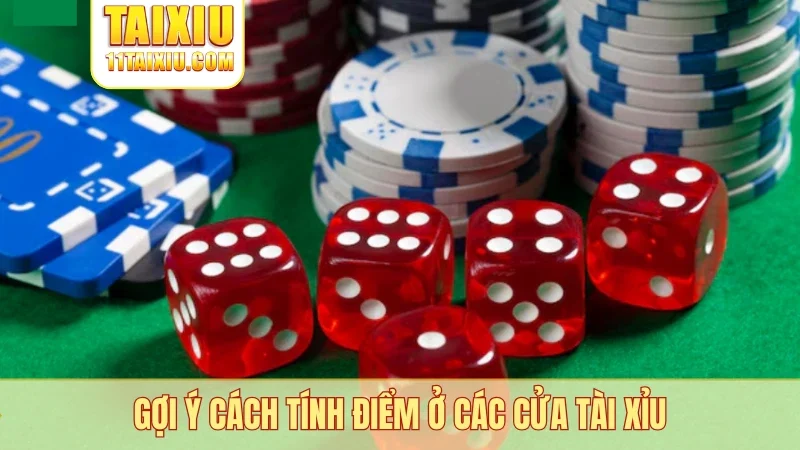 Gợi ý cách tính điểm ở các cửa tài xỉu