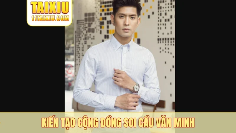 Kiến tạo cộng đồng soi cầu văn minh