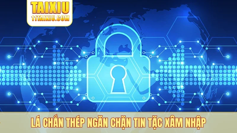Lá chắn thép ngăn chặn tin tặc xâm nhập