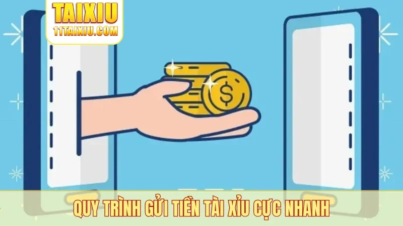 Quy trình gửi tiền tài xỉu cực nhanh