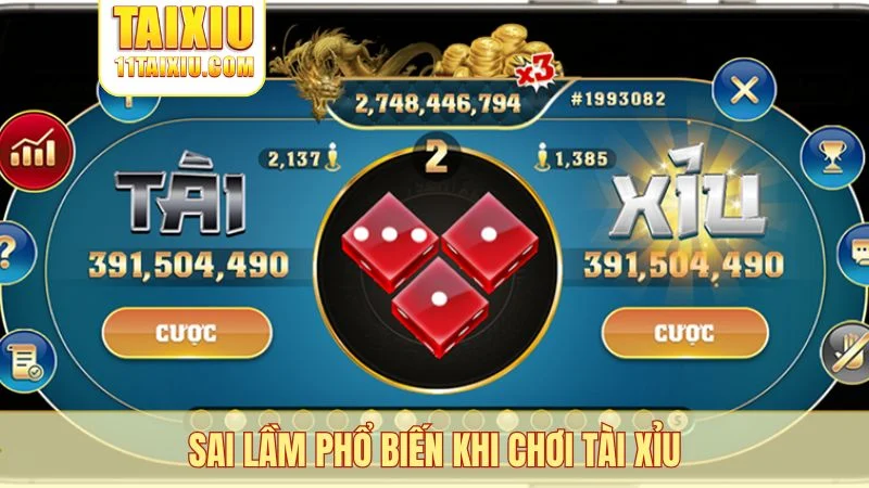 sai lầm phổ biến khi chơi tài xỉu