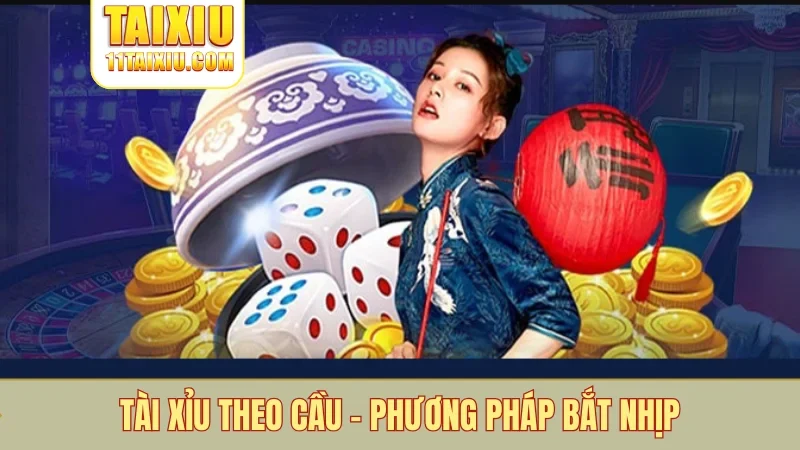 Tài xỉu theo cầu