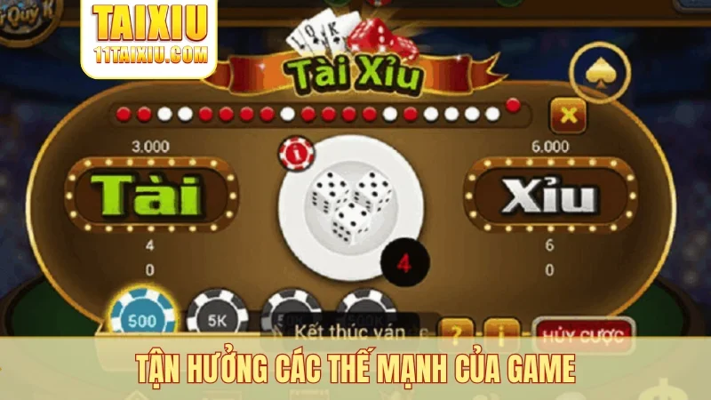 Tận hưởng các thế mạnh của game